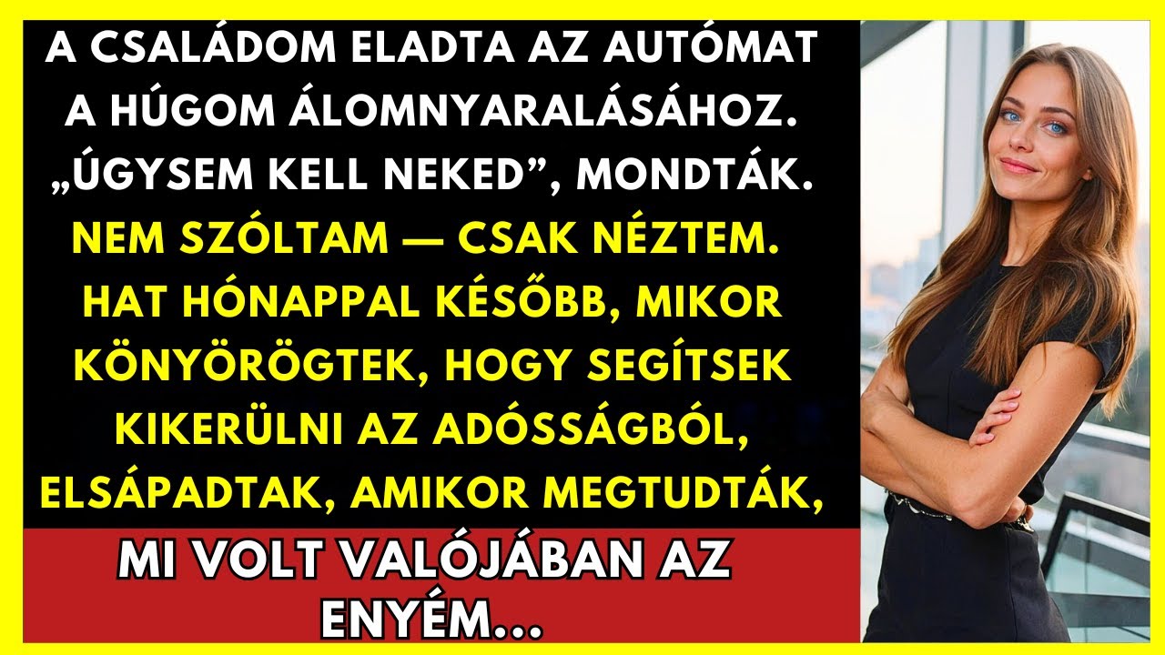 A Családom Eladta Az Autómat A Húgom Nyaralására, Később Könyörögtek Segítségért