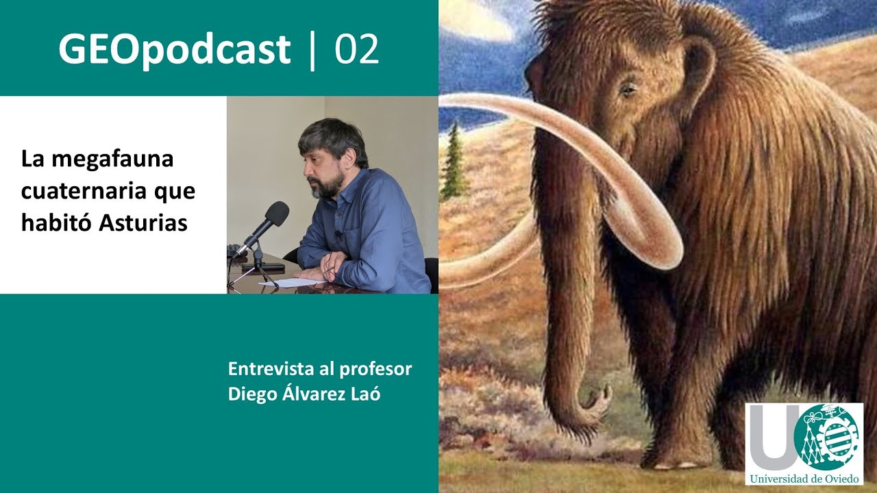 GeoPodcast 1x02. La megafauna cuaternaria que habitó Asturias