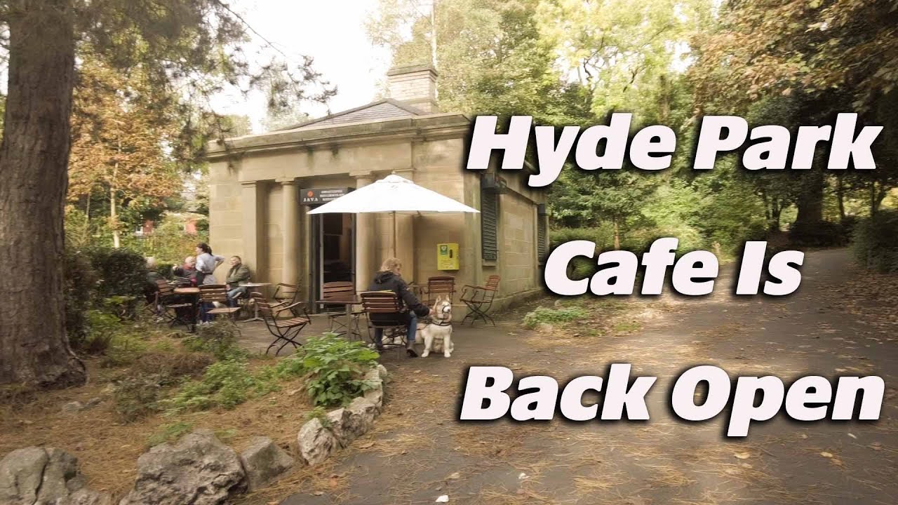 Hyde Park Café is back open.