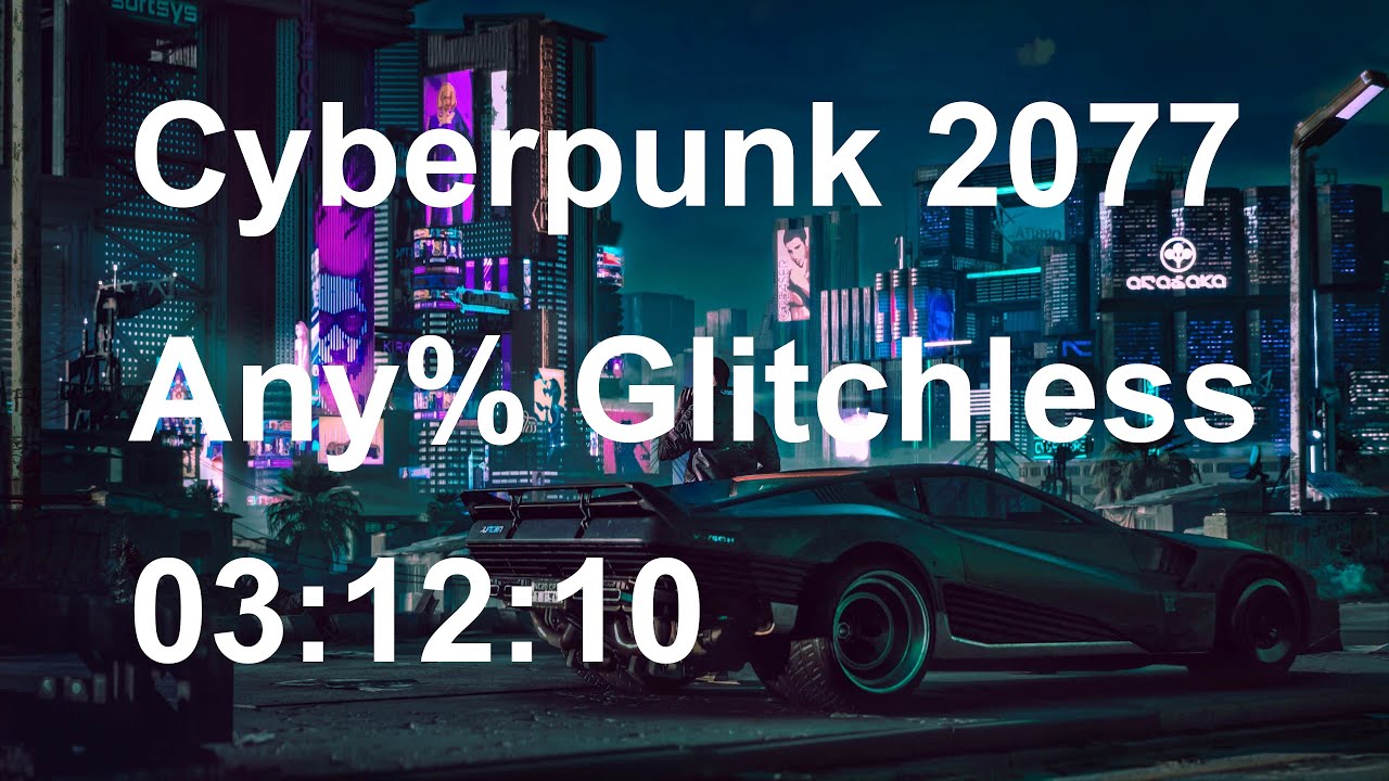 Cyberpunk 2077 - [WR] Speedrun Any% Glitchless in 03:12:10