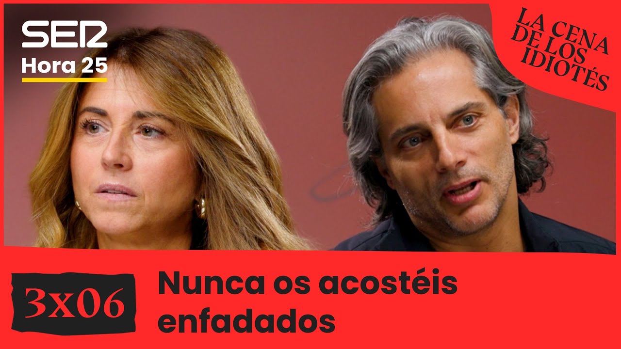 La cena de los idiot&eacute;s 🍽️🍷 | 3x06 | Nunca os acost&eacute;is enfadados