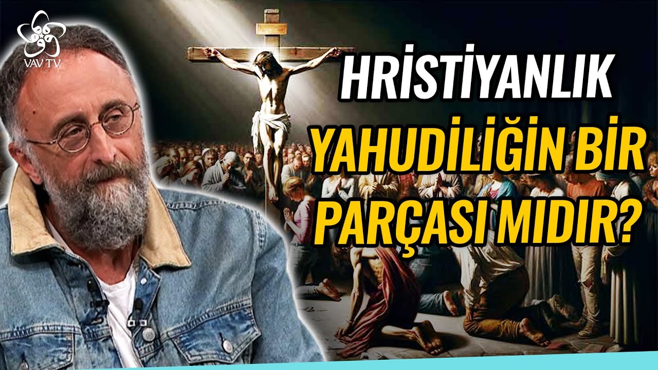 Hrisyanlık Aslında Yahudiliğin Devamı mı? | Prof. Dr. Kürşat Demirci VAV TV