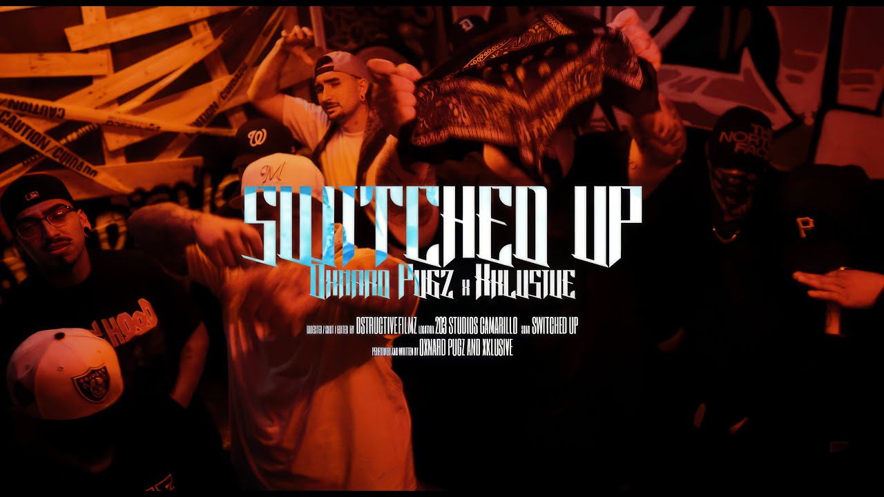 OXNARD PUGZ x XKLUSIVE - SWITCHED UP [OFFICIAL VIDEO 2023]