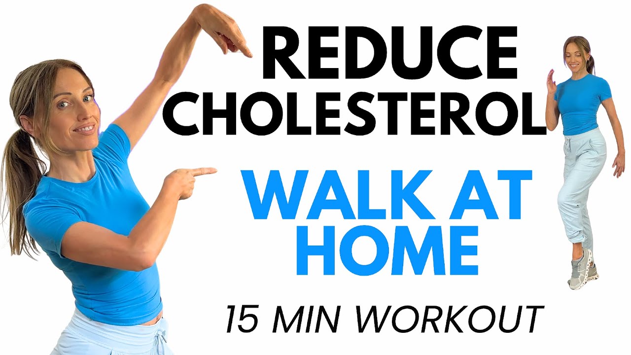 15 Minute Walk at Home -  Lower Cholesterol Naturally