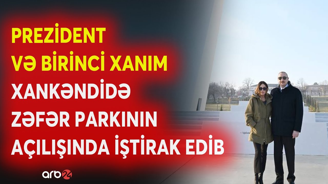 Prezident İlham Əliyev və Birinci Xanım Xankəndi şəhərində Zəfər parkının a&ccedil;ılışında iştirak edib