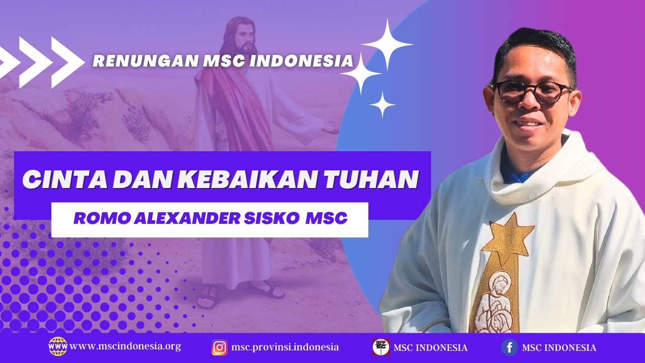 CINTA DAN KEBAIKAN TUHAN |  RENUNGAN MSC INDONESIA