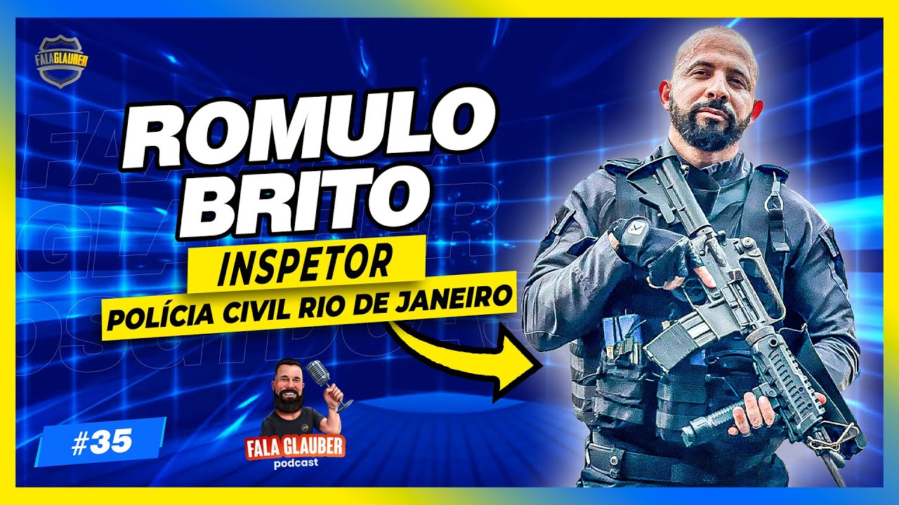 ROMULO BRITO (POLICIAL CIVIL RJ)! Fala Glauber Podcast #35