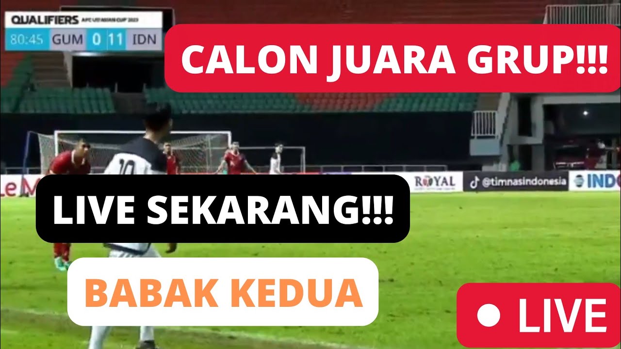 🔴LIVE INDOSIAR ! INDONESIA VS GUAM | KUALIFIKASI PIALA ASIA|LIVE STREAMING