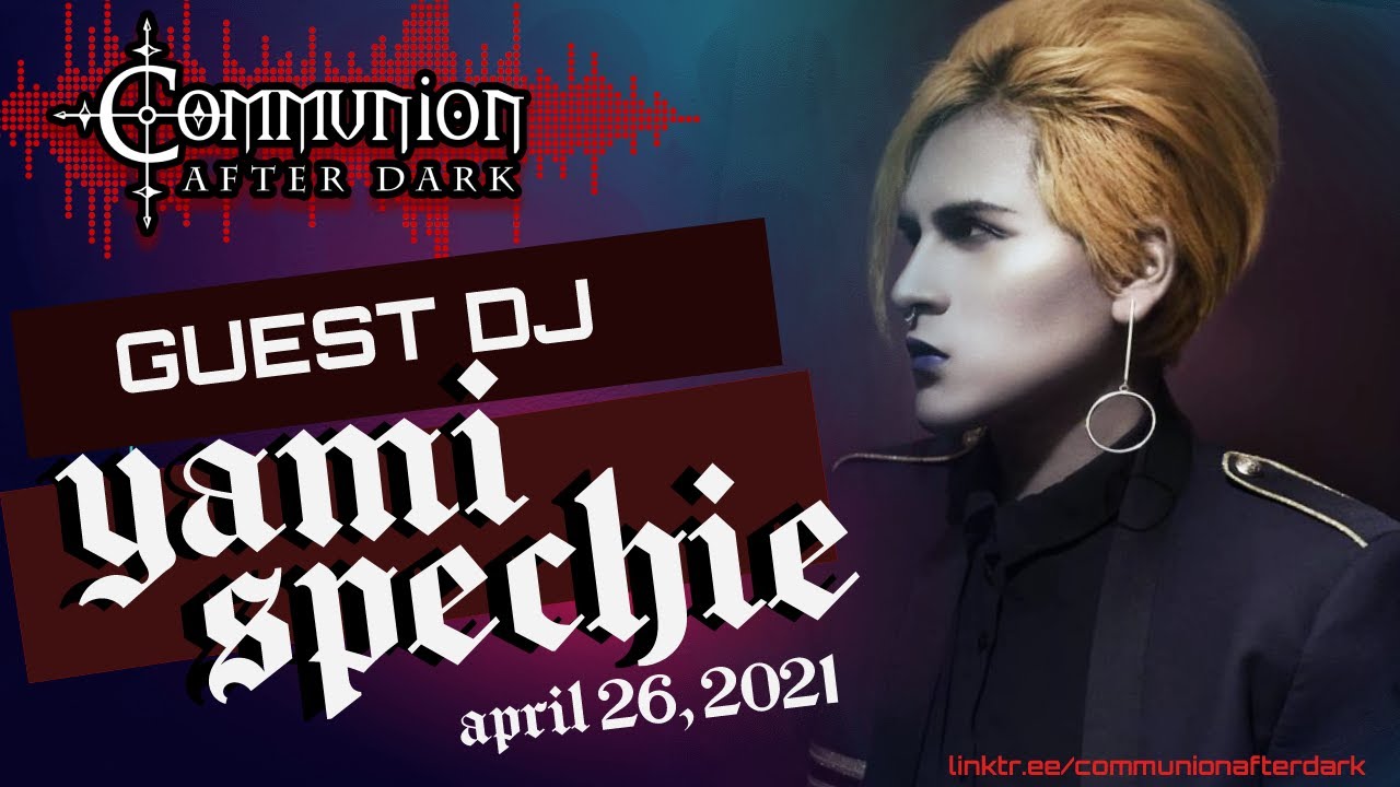 Guest DJ Yami Spechie FULL Video set - Communion After Dark - April 26, 2021