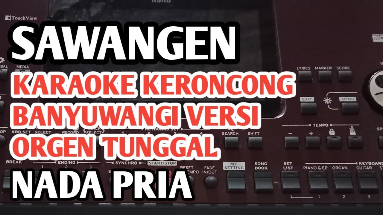 SAWANGEN KARAOKE KERONCONG BANYUWANGI NADA PRIA