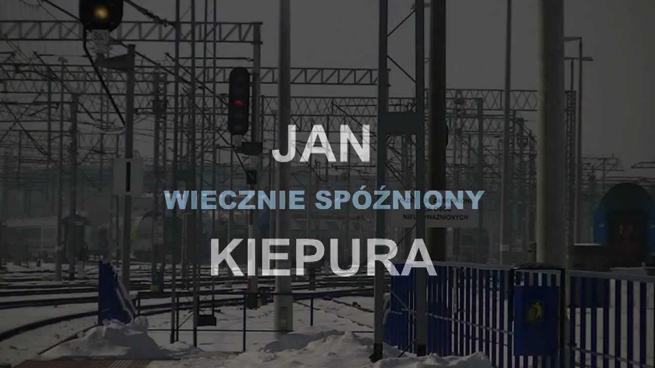 Jan ''Wiecznie Spóźniony'' Kiepura
