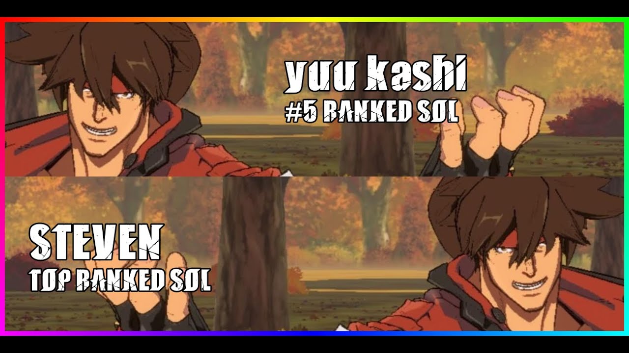 [GGST-REPLAY] #5 SOL yuu kashi vs TOP SOL STEVEN