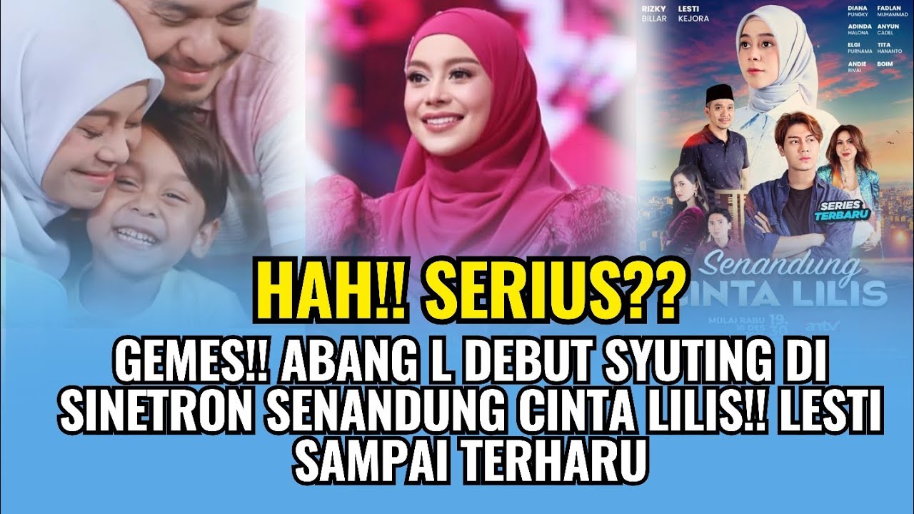 OMG GEMES BGTT😭 Abang L Debut Syuting Senandung Cinta Lilis. Lesti Terharu Melihat Aktingnya🥹❤️
