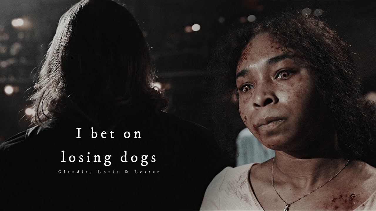 Claudia, Louis & Lestat || I bet on losing dogs [+2x07]