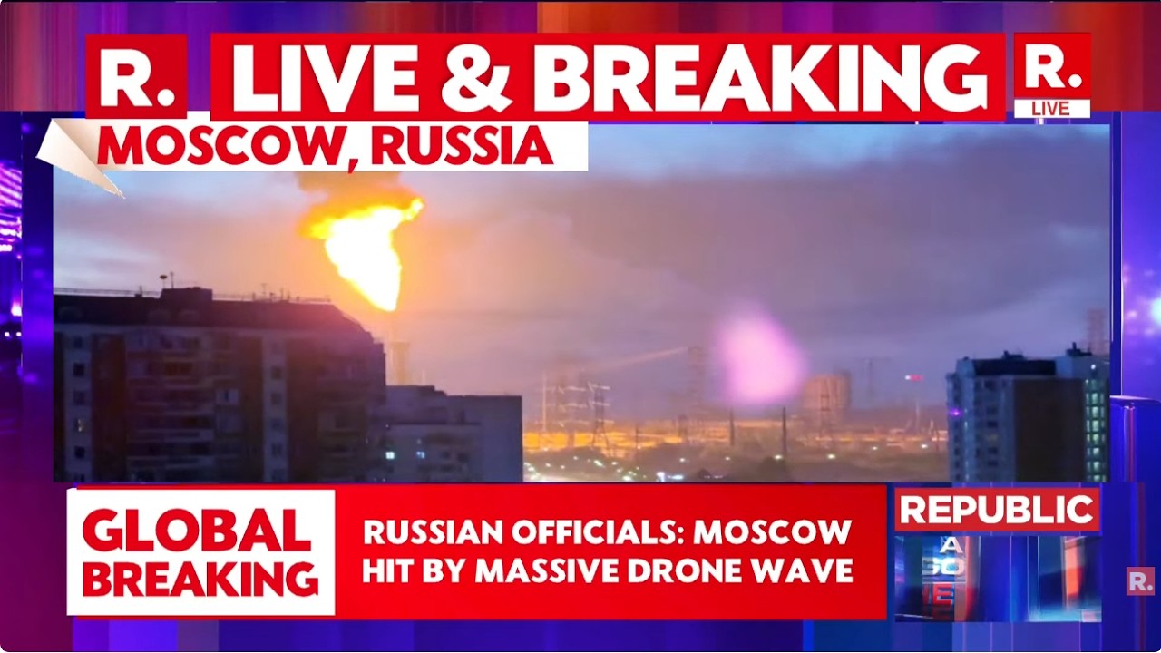 LIVE:Russian Officials Claim Moscow Hit By Massive Ukrainian Drone Attack, Sparking Over 1,000 Fires