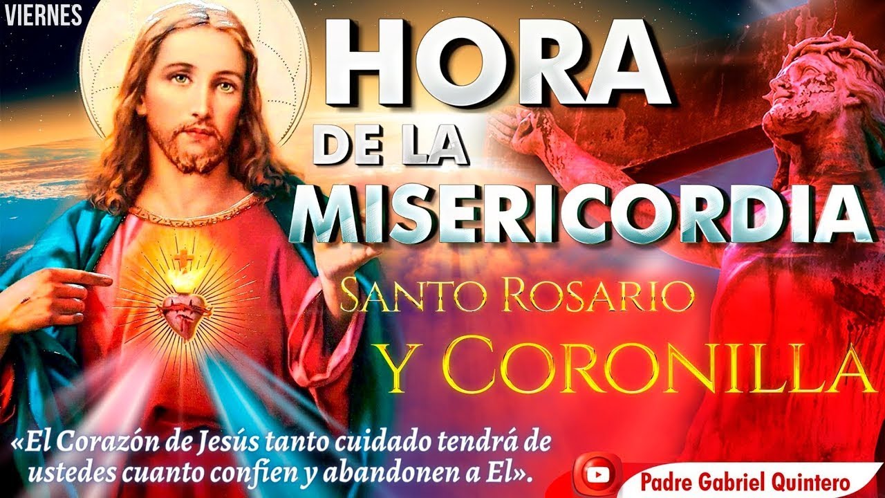 🕒 Coronilla por la PAZ hoy viernes 27 de Febrero  |  Hora de la Misericordia Padre Gabriel Quintero