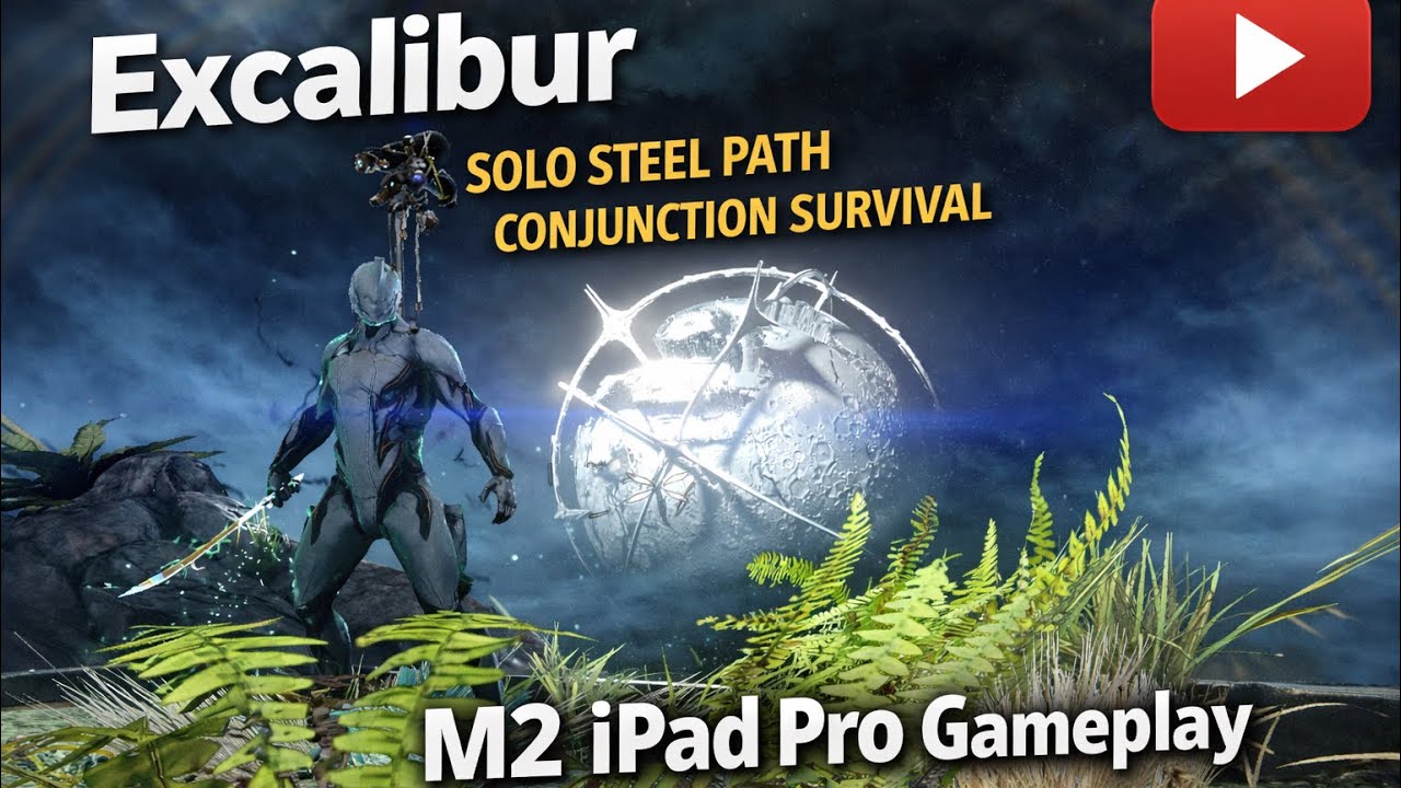 Warframe - Excalibur - Solo Steel Path Conjunction Survival - M2 iPad Pro