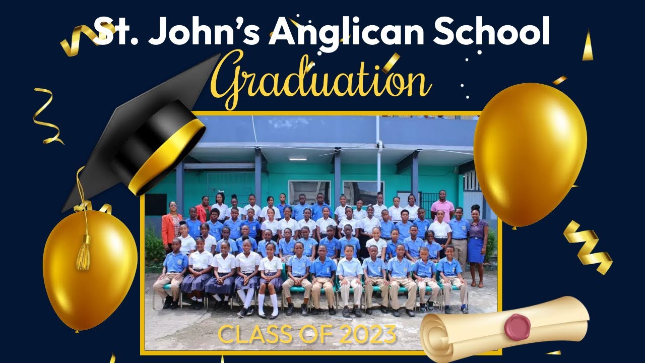 St. John’s Anglican School Graduation || Class of 2023 || June 27, 2023