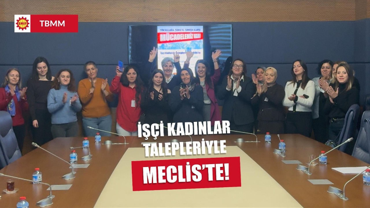 İşçi Kadınlar Talepleriyle Meclis'te! | 3 Mart 2026