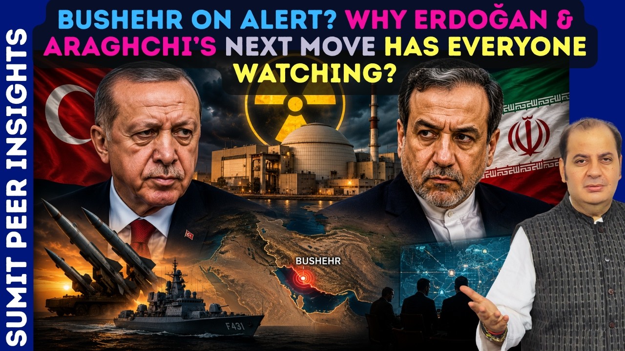 Bushehr On Alert? Why Erdoğan & Araghchi&rsquo;s Next Move Has Everyone Watching? || SUMIT PEER