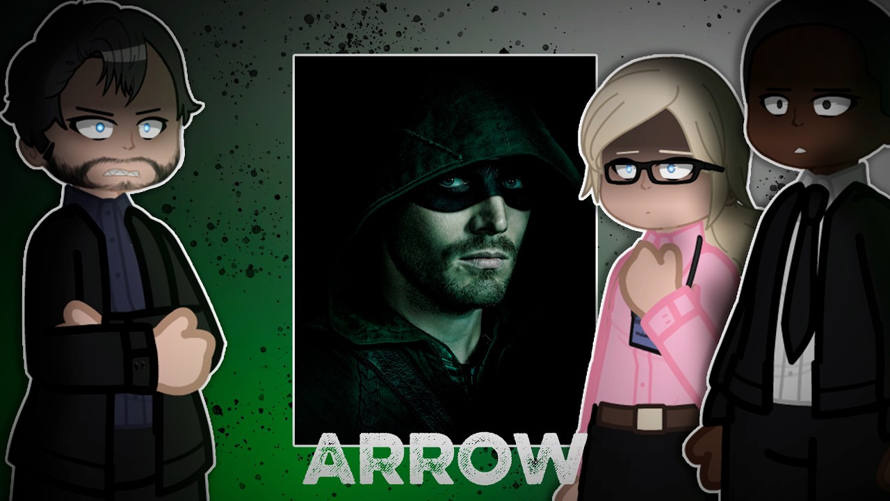 🏹Past Arrow React Oliver Queen -Gacha-💲
