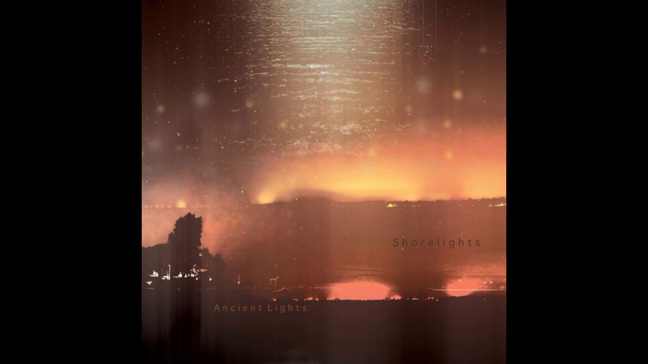 Shorelights - Ancient Lights