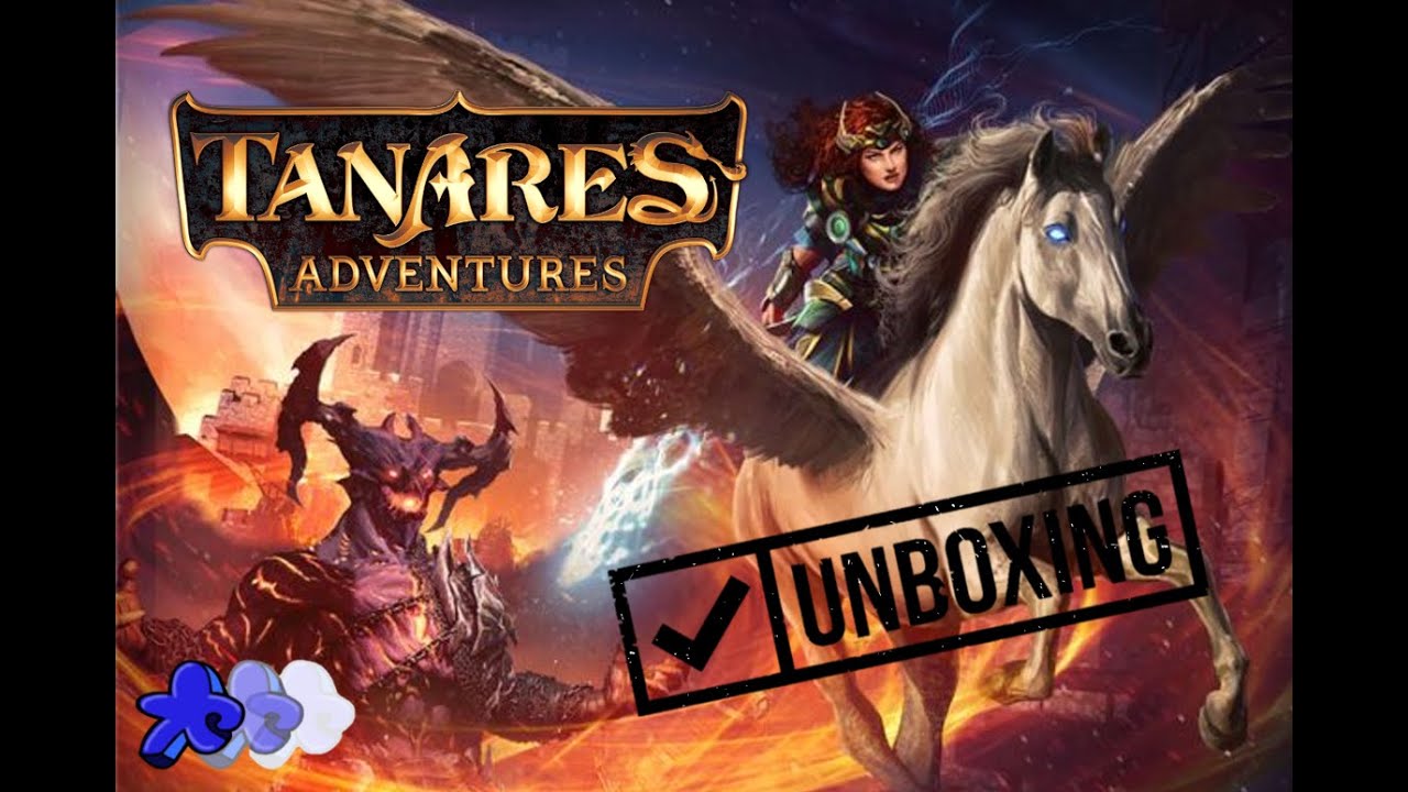 Tanares Adventures | Detailed Unboxing