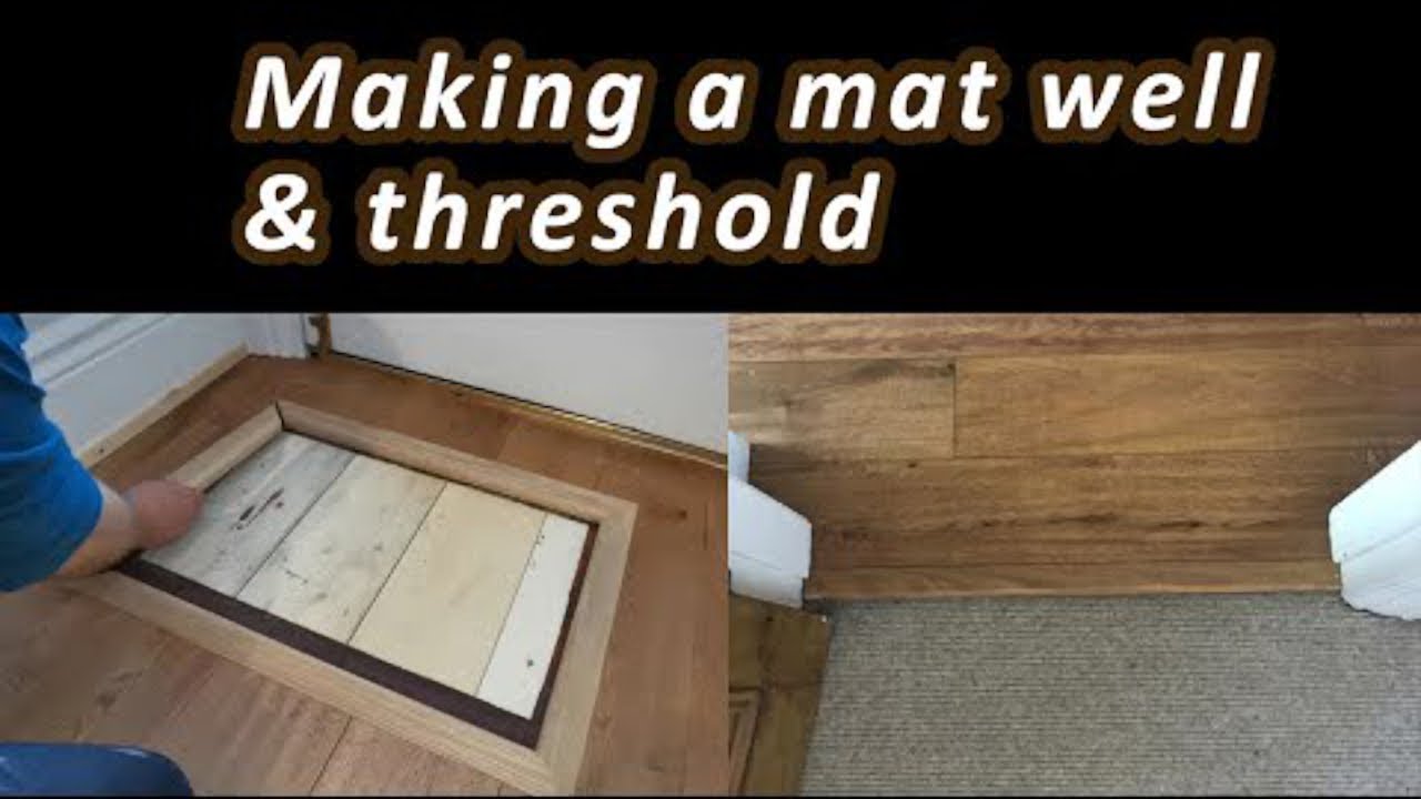 Making a matwell frame & threshold for an engineered hardwood floor