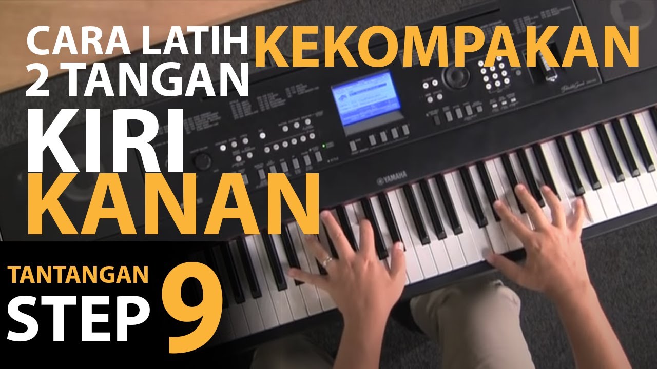 #9  BELAJAR KEYBOARD - Cara Latih Kekompakan Tangan Kiri dan Kanan | Belajar Piano Keyboard