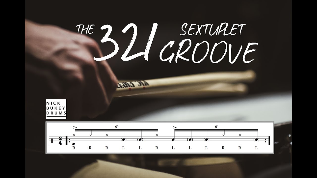 The 321 Sextuplet Groove (Part 1) - Drum Lesson by Nick Bukey