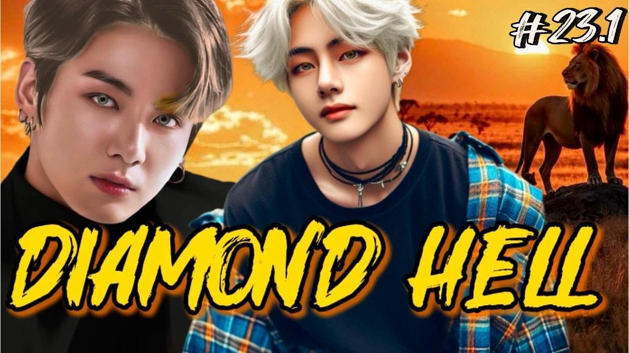 DIAMOND HELL  (АЛМАЗНЫЙ АД)  / 23.1 часть  /  sheva marie
