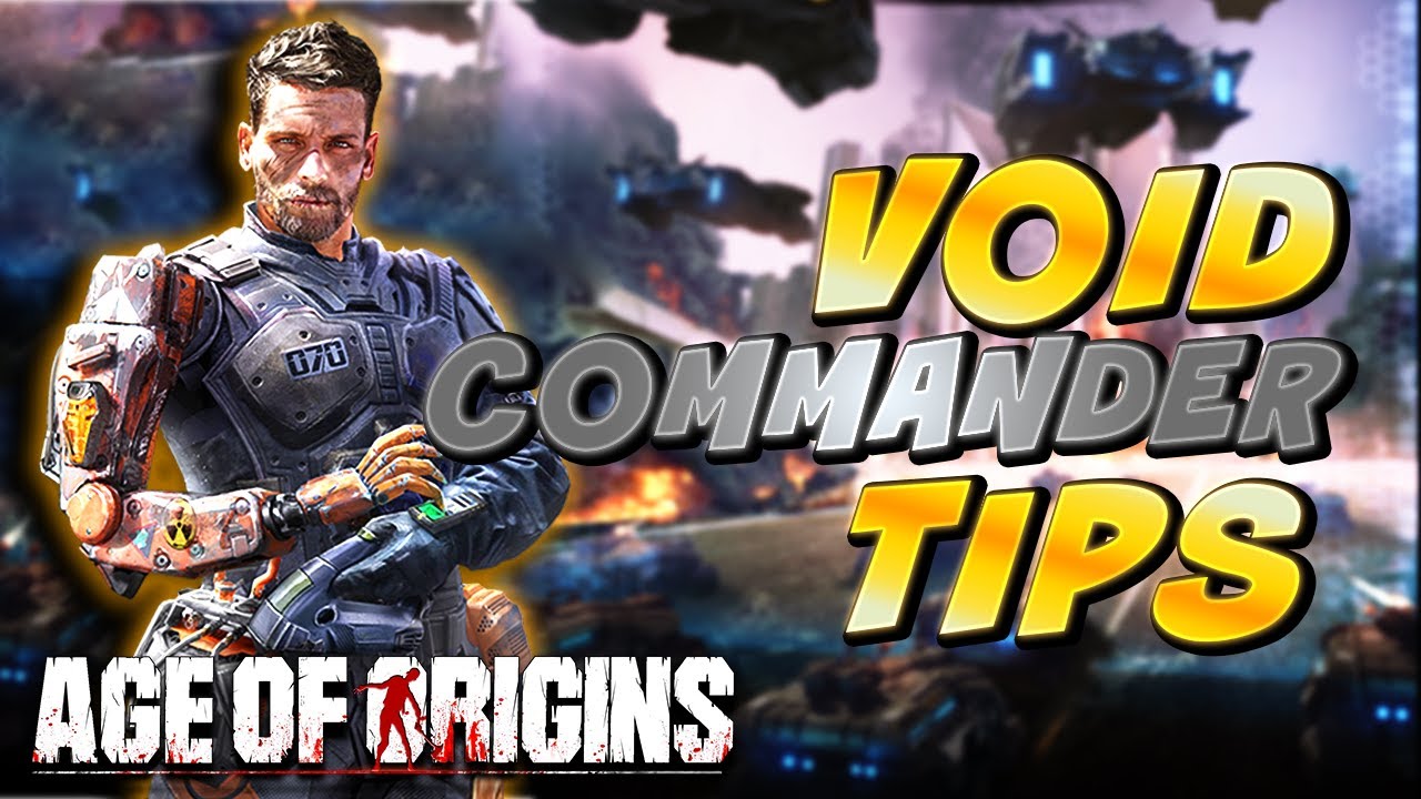 Age of Origins: A Beginner's Guide to Strongest Void Commander!