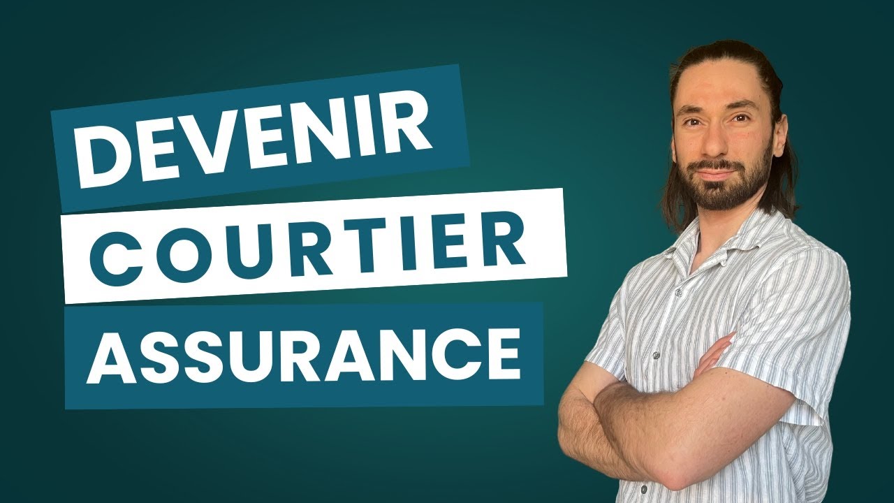 Devenir Courtier en Assurance en 2025 : Le guide complet