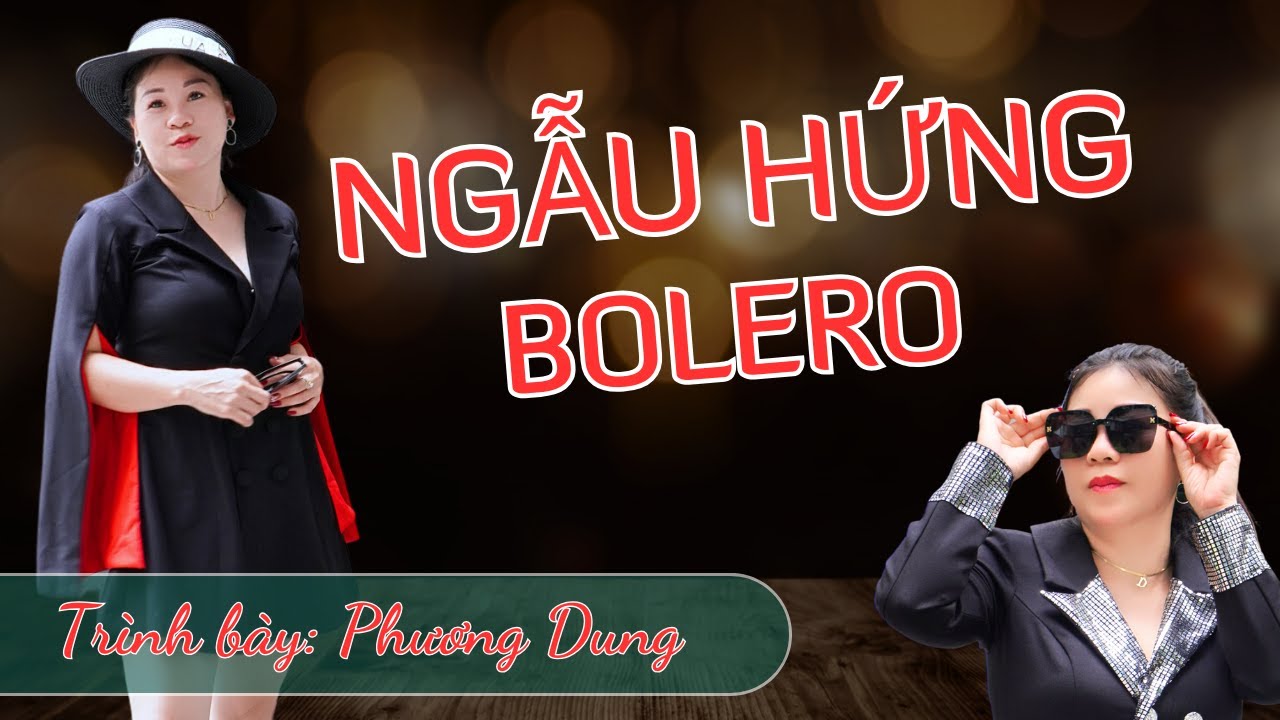 Ngẫu Hứng Bolero - Cover Phương Dung - St : Minh Vy