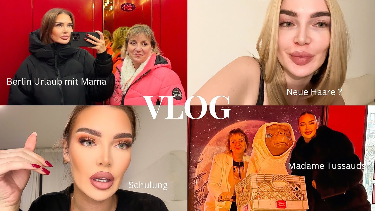 Berlin Urlaub mit Mama, neue Haare, Madame Tussauds, Weihnachtsmarkt & Buch Review - XXL VLOG