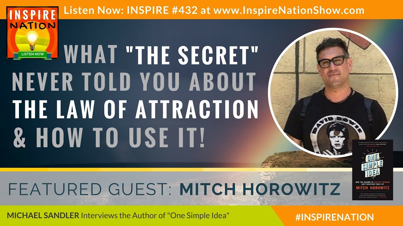 🌟MITCH HOROWITZ: What “The Secret” Never Told You About the Law of Attraction & How to Really Use It