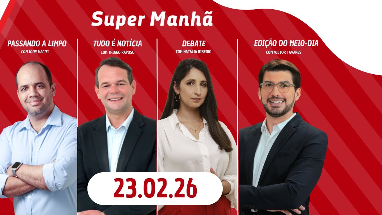 SUPER MANHÃ na Rádio Jornal  |  23.02.26