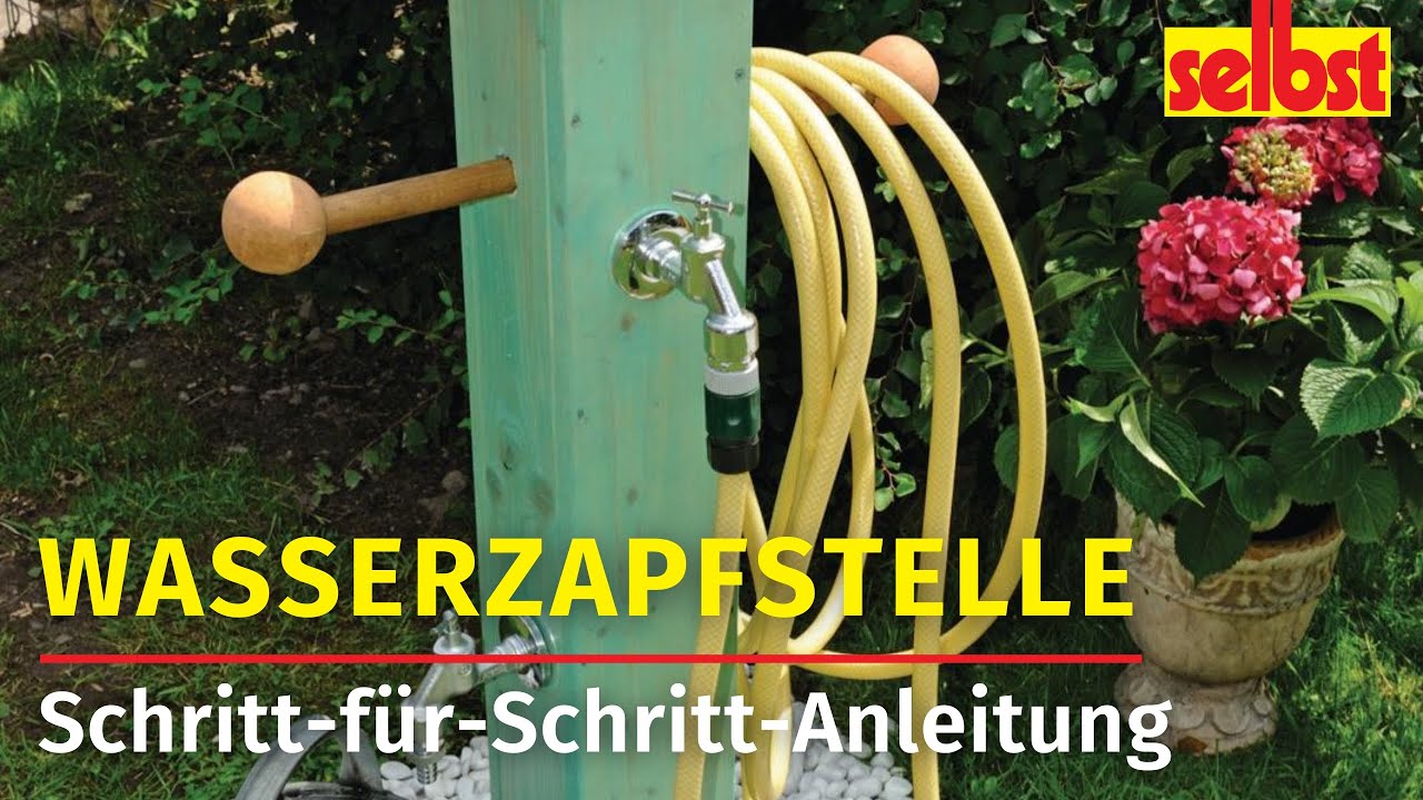 Wasserzapfstelle für den Garten: Schritt-für-Schritt-Bauanleitung