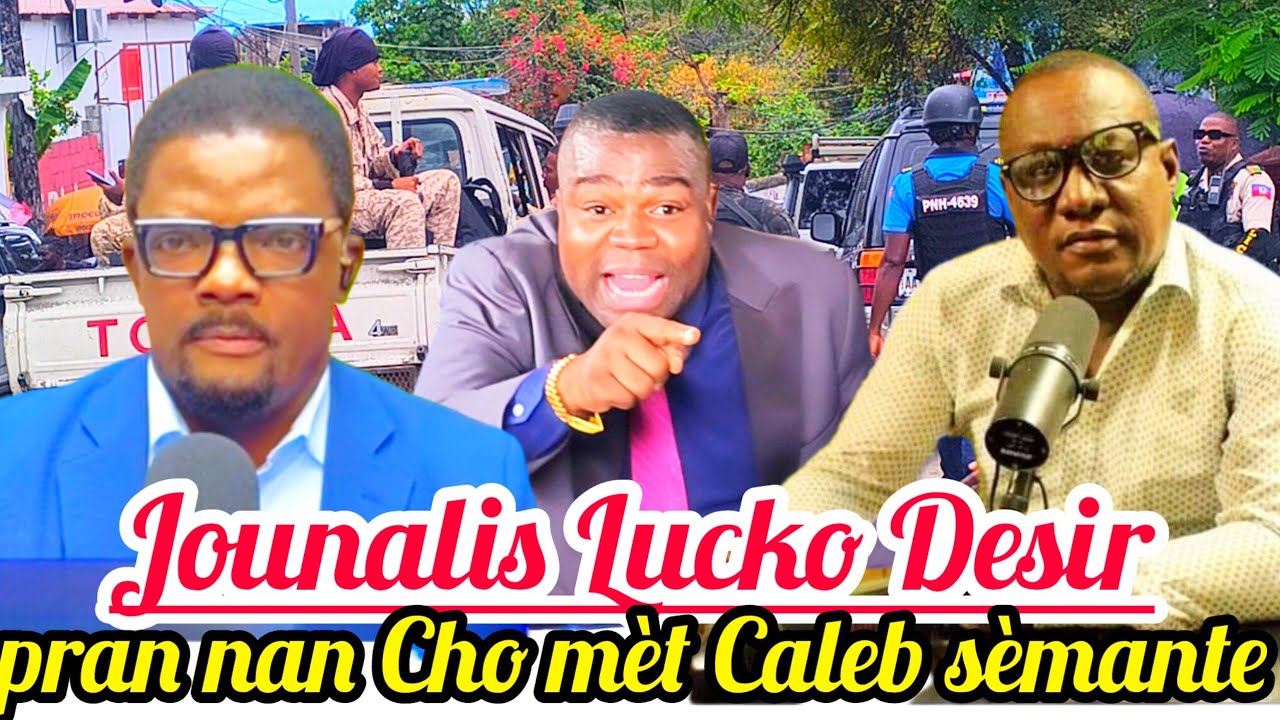 Zen Pirèd😱🆘Jounalis Lucko Desir fenk pran nan Cho Mèt Caleb sèmante Louko Ap remèt li kòb la.