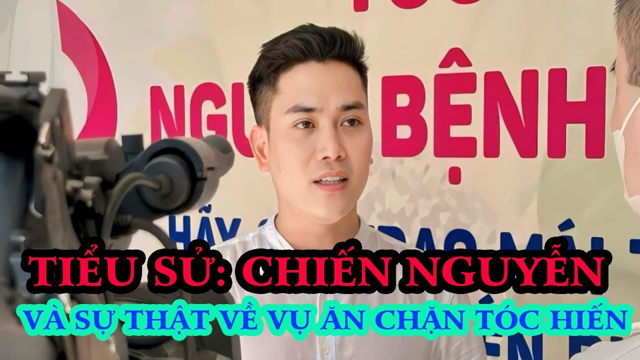 Tiểu Sử CHIẾN NGUYỄN - Thực Hư Vụ Salon 1900 Bị Tố Ăn Chặn Tóc Hiến Tặng