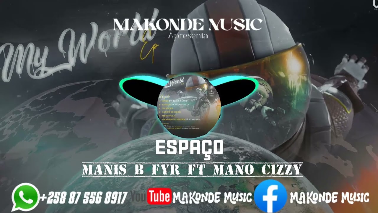 Manis B fyr ft Mano Cizzy Espaço by Makonde Music
