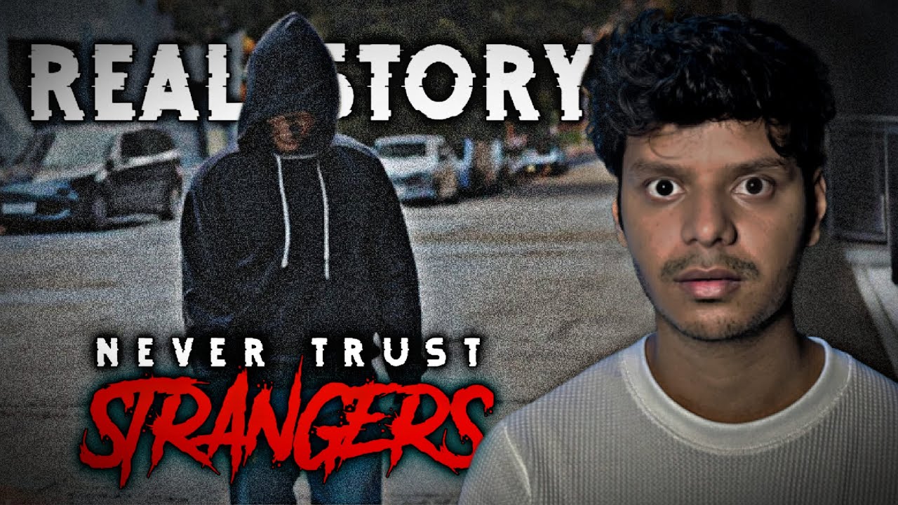 Real Disturbing story of that Stranger