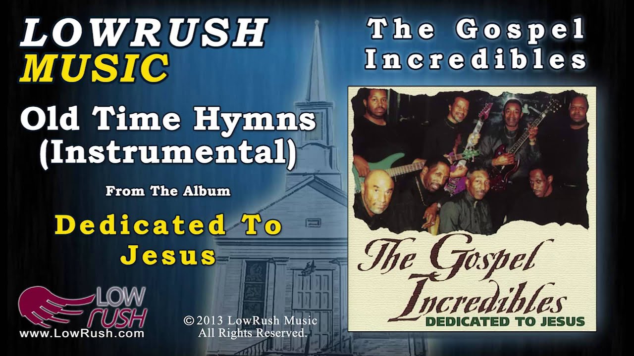 The Gospel Incredibles - Old Time Hymns (Instrumental)