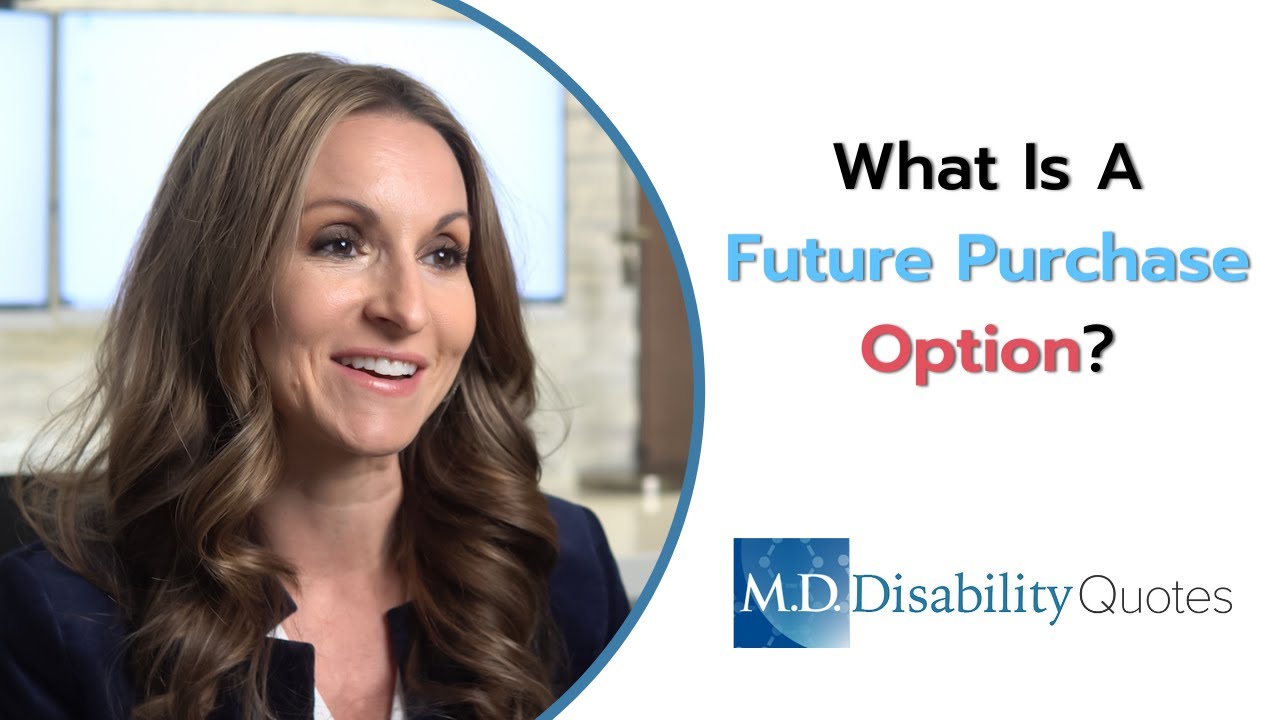 What is A Future Purchase Option on a Disability Contract?