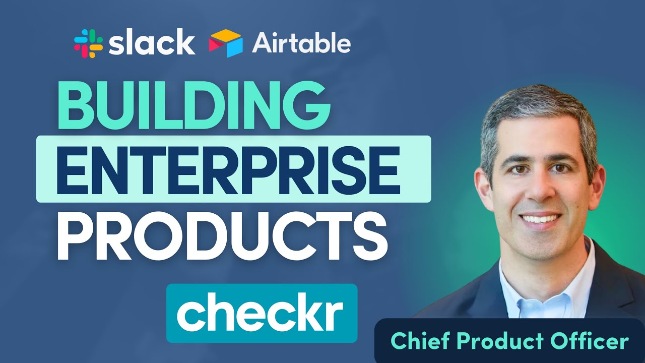 Checkr CPO on Building Scalable Products for Large Enterprises