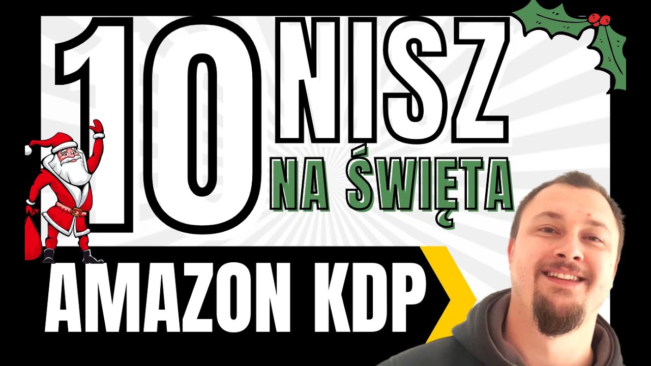 Amazon KDP - 10 NISZ na ŚWIĘTA i nie TYLKO!