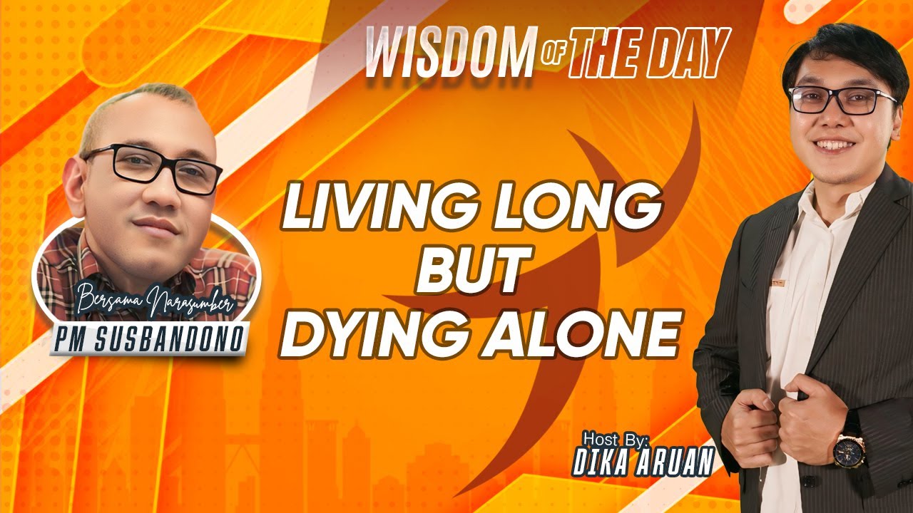 Living Long but Dying Alone | Wisdom Of The Day 📚