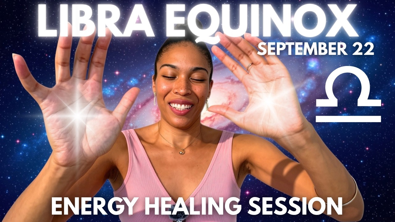 ⚖️ LIBRA EQUINOX Energy Healing Session ✨| Rebalance & Restore Your Mind & Body