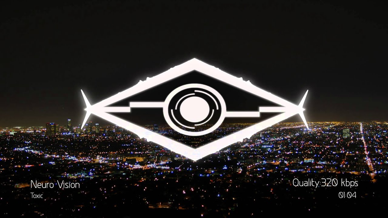 Neuro Vision - Toxic [Vision State Release]