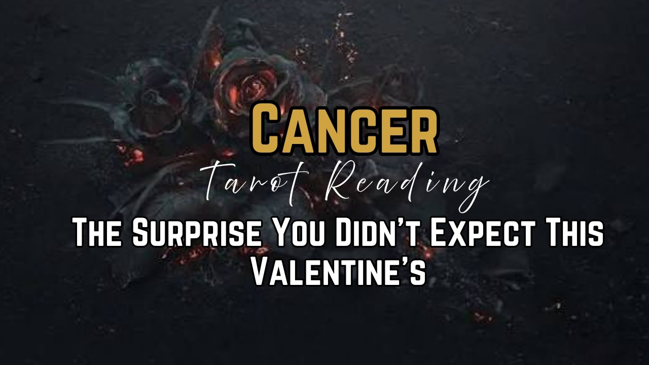 Cancer — The Person Thinking About You Right Now